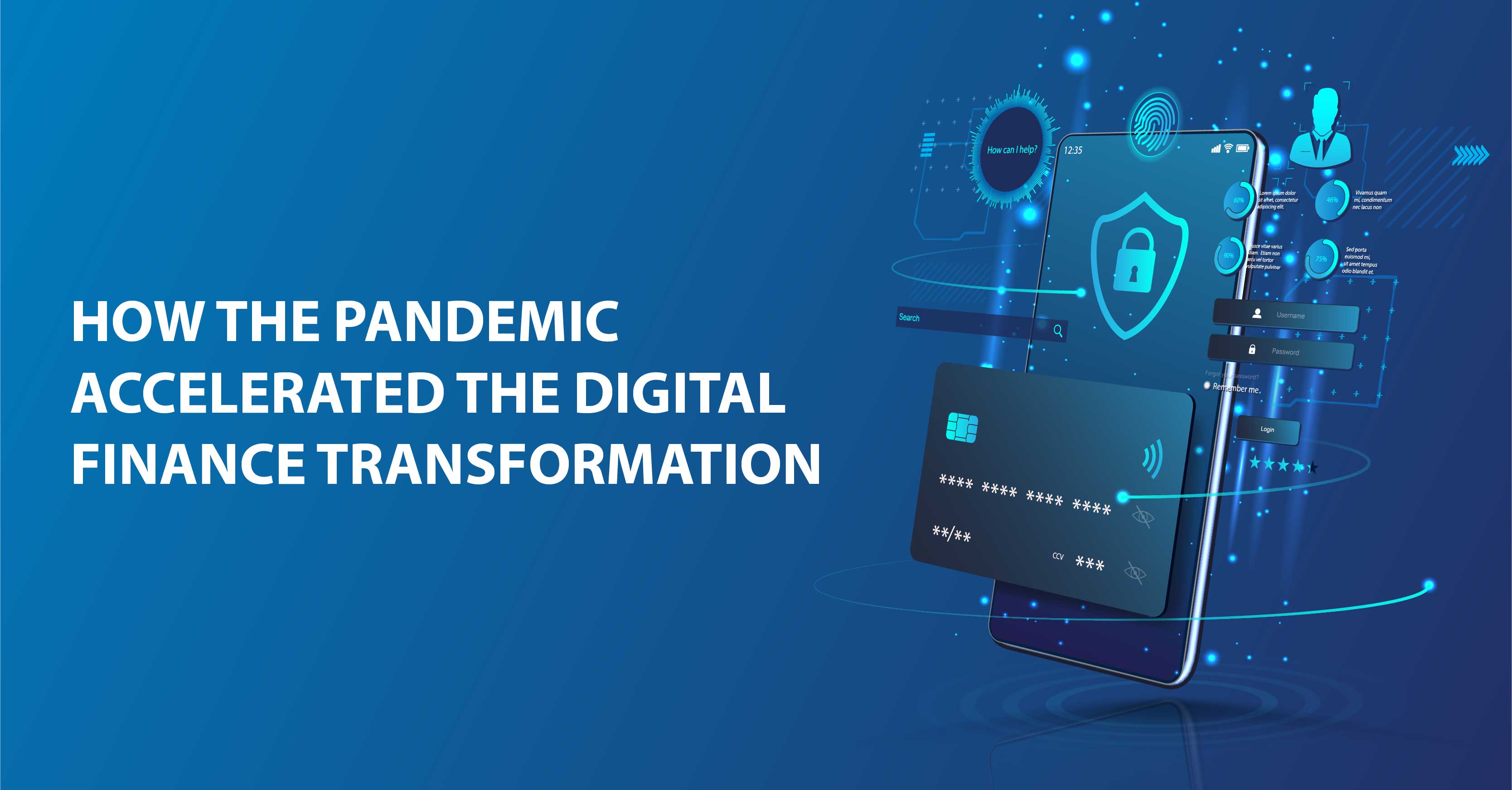 HOW THE PANDEMIC ACCELERATED THE DIGITAL FINANCE TRANSFORMATION