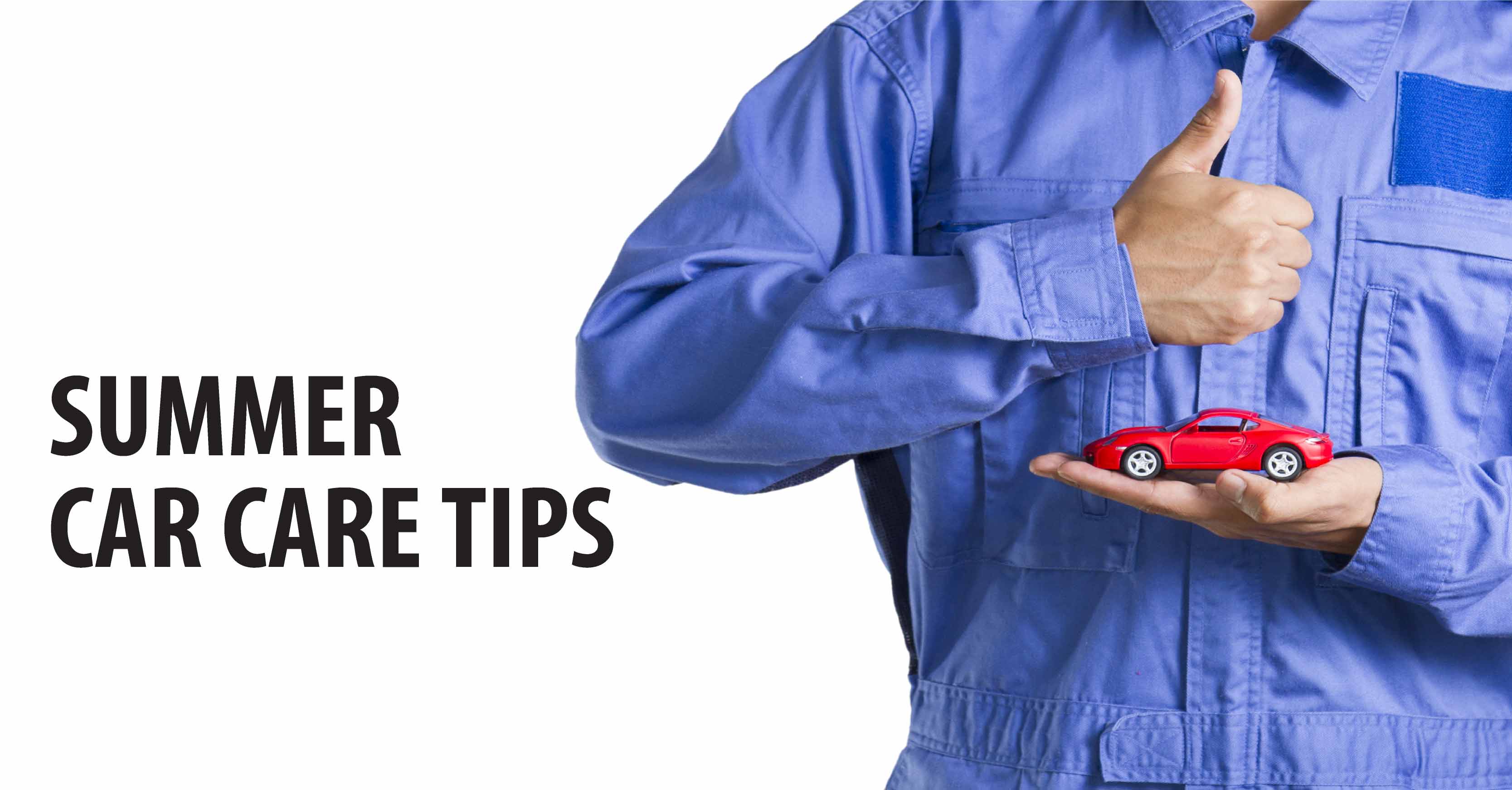 SUMMER CAR CARE TIPS