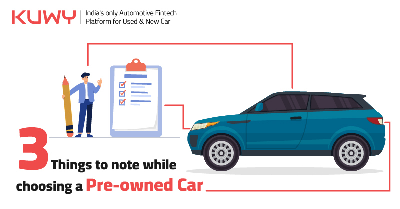 Three Things to note while choosing a Pre-owned Car