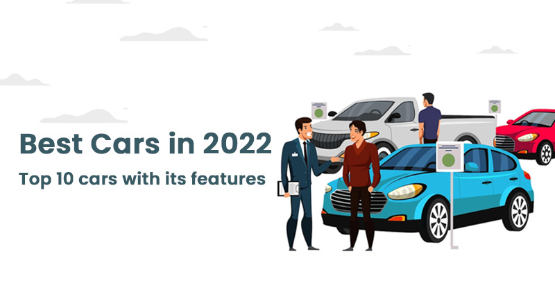 Best Cars in 2022- Top 10 cars with its features